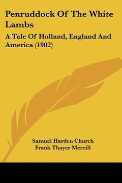 portada penruddock of the white lambs: a tale of holland, england and america (1902) (en Inglés)