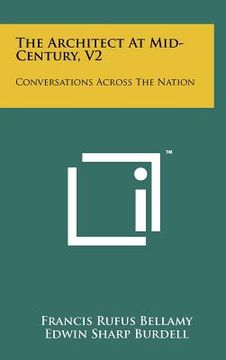 portada the architect at mid-century, v2: conversations across the nation (en Inglés)