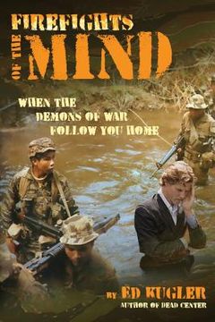 portada Firefights of the Mind: When the Demons of War Follow You Home (in English)