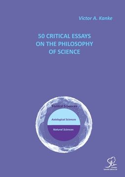 portada 50 Critical Essays on the Philosophy of Science (en Inglés)