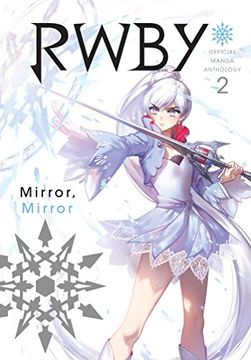 portada Rwby: Official Manga Anthology, Vol. 2: Mirror Mirror (Paperback) (in English)
