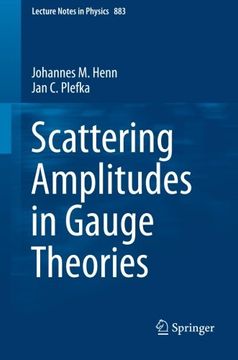 portada Scattering Amplitudes in Gauge Theories (Lecture Notes in Physics) (Volume 883)