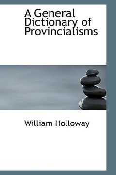 portada a general dictionary of provincialisms (en Inglés)