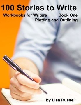 portada 100 Stories to Write: Workbooks for Writers - #1 Plotting with an Outline (Volume 1)