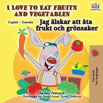 portada I Love to eat Fruits and Vegetables (English Swedish Bilingual Book) (English Swedish Bilingual Collection) (in Swedish)
