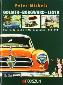portada Goliath-Borgward-Lloyd: Pkw im Spiegel der Werbegraphik 1931-1961 (en Alemán)