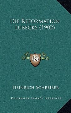 portada Die Reformation Lubecks (1902) (in German)