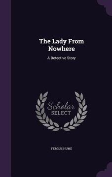 portada The Lady From Nowhere: A Detective Story (in English)