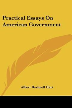 portada practical essays on american government (en Inglés)