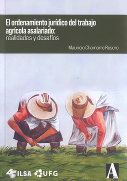 portada Ordenamiento Juridico Del Trabajo Agricola Asalariado Realidades Y Desafios, El (in ILSA - Instituto Latinoamericano de Servicios)