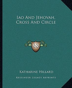 portada iao and jehovah, cross and circle (en Inglés)