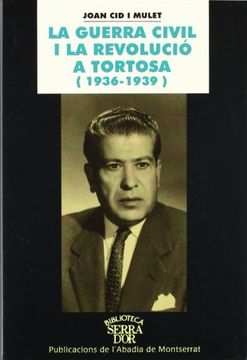 portada La Guerra Civil i la Revolució a Tortosa (Biblioteca Serra D'Or) (in Catalá)