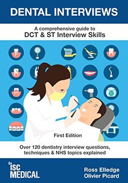 portada Dental Interviews - a Comprehensive Guide to dct & st Interview Skills: Over 120 Dentistry Interview Questions, Techniques, and nhs Topics Explained (en Inglés)