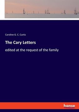 portada The Cary Letters: edited at the request of the family (in English)