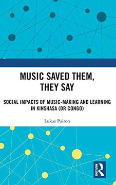portada Music Saved Them, They Say: Social Impacts of Music-Making and Learning in Kinshasa (dr Congo) (in English)