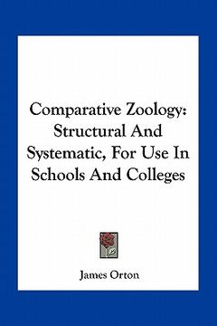 portada comparative zoology: structural and systematic, for use in schools and colleges