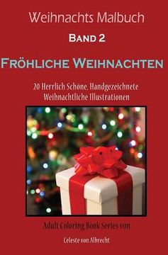 portada Weihnachts Malbuch: Fröhliche Weihnachten - REISEGRÖSSE: 20 Herrlich Schöne, Handgezeichnete Weihnachtliche Illustrationen (in German)