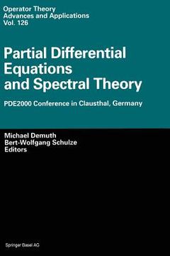 portada Partial Differential Equations and Spectral Theory: Pde2000 Conference in Clausthal, Germany (in English)