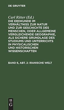 portada Die Erdkunde von Asien: Aus die Erdkunde im Verhältnis zur Natur und zur Geschichte des Menschen; 9, 3, 6, 2 (in German)