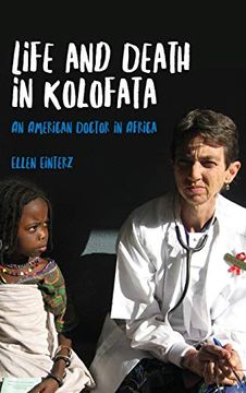 portada Life and Death in Kolofata: An American Doctor in Africa (en Inglés)