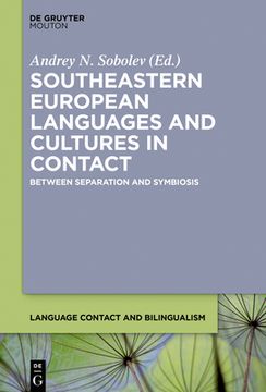 portada Between Separation and Symbiosis: South Eastern European Languages and Cultures in Contact: 20 (Language Contact and Bilingualism [Lcb], 20) (en Inglés)