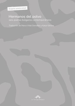 portada Hermanos del Polvo: Seis Poetas Bulgaros Contemporaneos