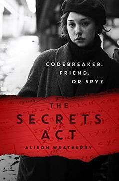 portada The Secrets Act: A Bletchley Park Mystery Full of Loyalty, Mystery and a Dash of Romance! 