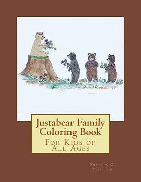 portada Justabear Family Coloring Book: For Kids of All Ages (en Inglés)