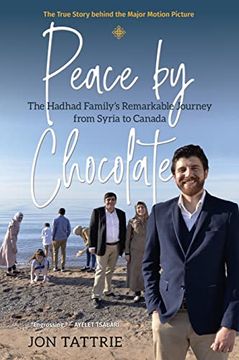 portada Peace by Chocolate: The Hadhad Family's Remarkable Journey From Syria to Canada (in English)