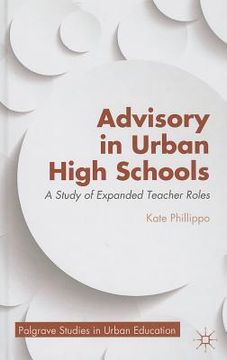 portada Advisory in Urban High Schools: A Study of Expanded Teacher Roles