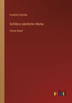 portada Schillers sämtliche Werke: Vierter Band 