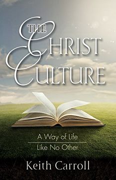 portada The Christ Culture: A Way of Life Like No Other