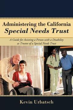 portada administering the california special needs trust (en Inglés)