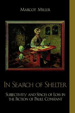 portada in search of shelter: subjectivity and spaces of loss in the fiction of paule constant (in English)
