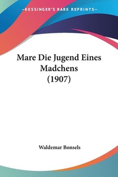 portada Mare Die Jugend Eines Madchens (1907) (en Alemán)
