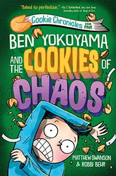 portada Ben Yokoyama and the Cookies of Chaos (Cookie Chronicles) (in English)