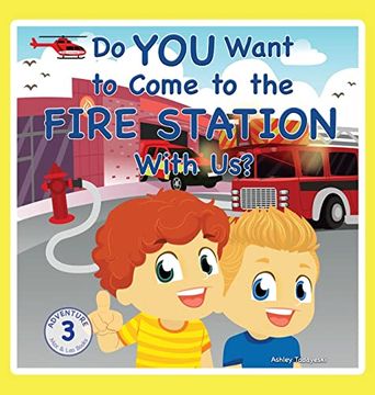 portada Do you Want to Come to the Fire Station With us? (Max and leo Adventures) (in English)