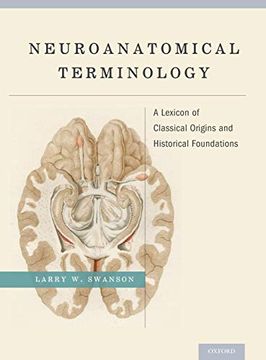 portada Neuroanatomical Terminology: A Lexicon of Classical Origins and Historical Foundations (in English)