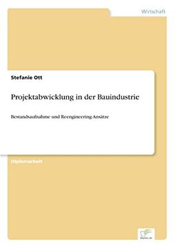 portada Projektabwicklung in der Bauindustrie: Bestandsaufnahme und Reengineering-Ansätze (German Edition)
