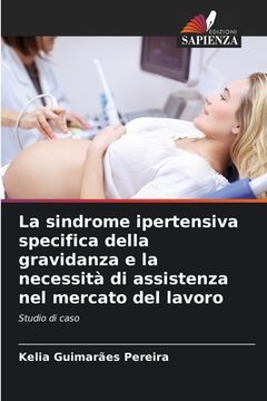 portada La sindrome ipertensiva specifica della gravidanza e la necessità di assistenza nel mercato del lavoro (in Italian)