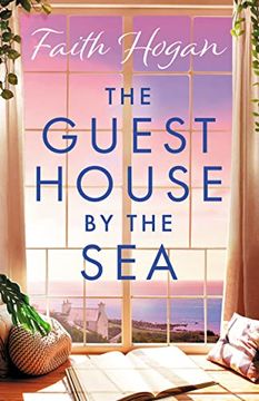 portada The Guest House by the Sea: A Heartwarming Irish Novel to Curl Up with from the Kindle #1 Bestselling Author in 2024 (en Inglés)