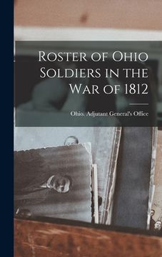 portada Roster of Ohio Soldiers in the War of 1812 (en Inglés)