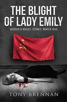 portada The Blight of Lady Emily: Murder and Malice. Sydney. Winter 1943 (Annie Watson Mysteries)