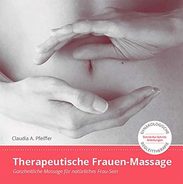 portada Therapeutische Frauen-Massage: Ganzheitliche Massage für Natürliches Frau-Sein (en Alemán)