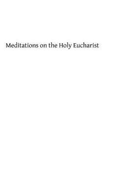 portada Meditations on the Holy Eucharist (en Inglés)