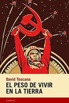 portada El Peso de Vivir en la Tierra (Premio Bienal de Novela Vargas Llosa 2023) (in Spanish)