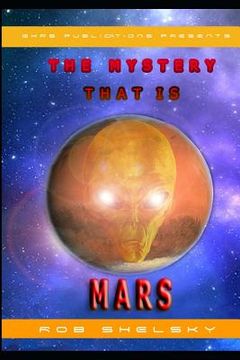 portada The Mystery That Is Mars (en Inglés)