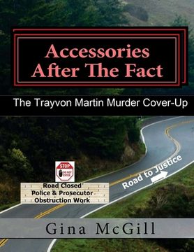 portada Accessories After the Fact: The Trayvon Martin Murder Cover-Up (en Inglés)