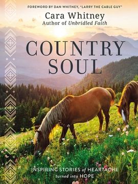 portada Country Soul: Inspiring Stories of Heartache Turned Into Hope (en Inglés)