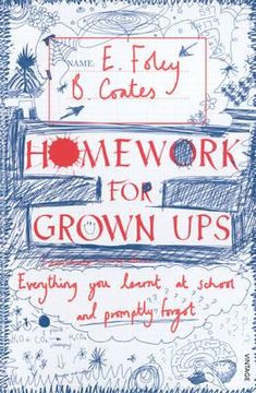 portada homework for grown-ups: everything you learned at school and promptly forgot. elizabeth foley, beth coates (in English)